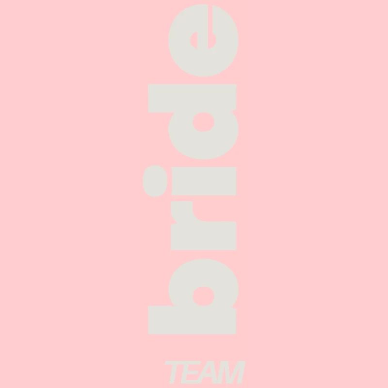 Team Bride