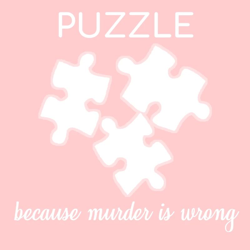 Puzzle Because Murder Is Wrong Funny gift