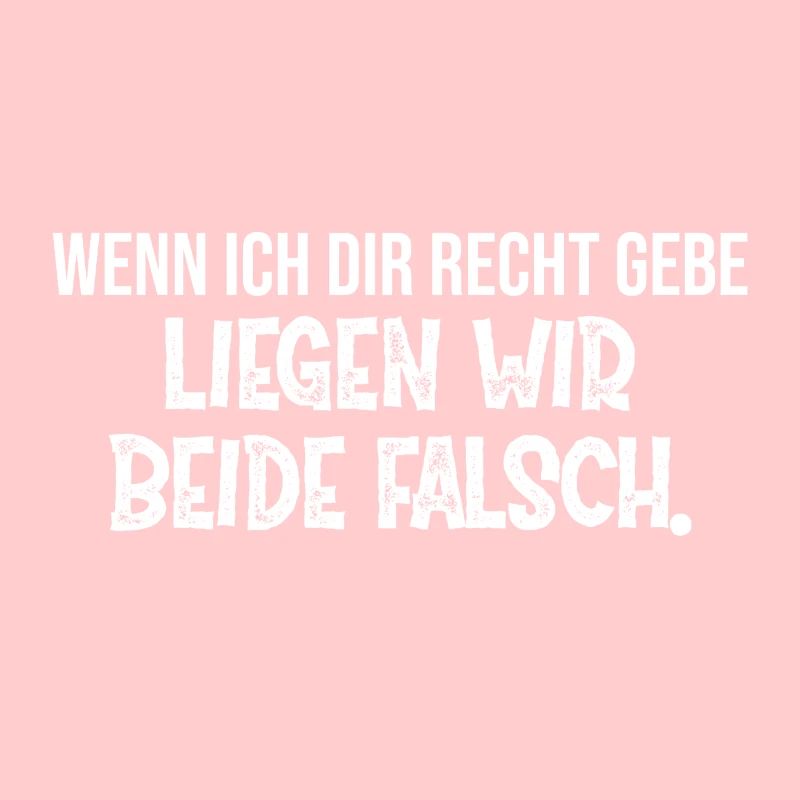 Wenn ich dir Recht gebe liegen wir beide falsch