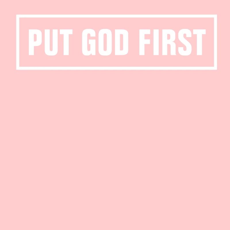 PUT GOD FIRST - Christian