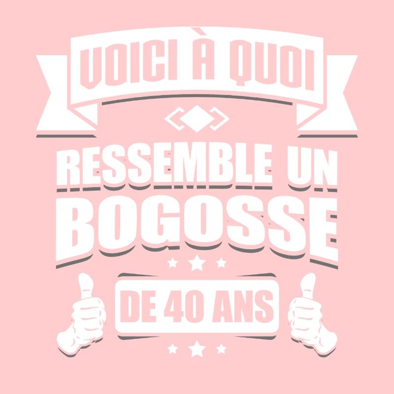 BOGOSSE DE 40 ANS