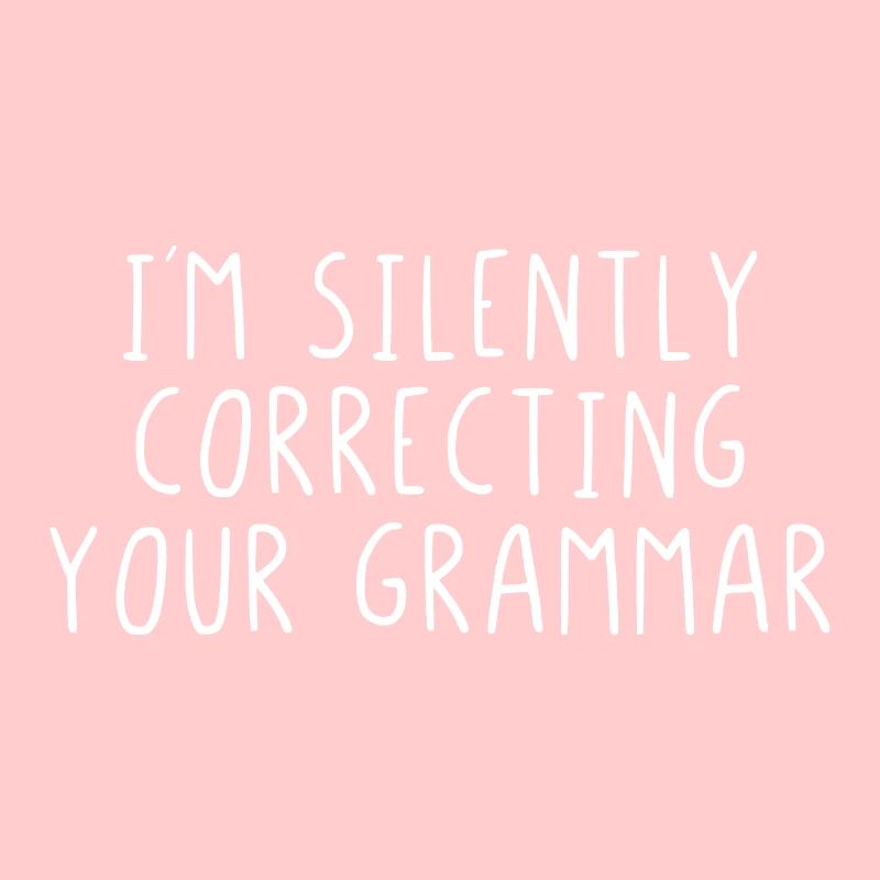 I´m silently correcting your grammar