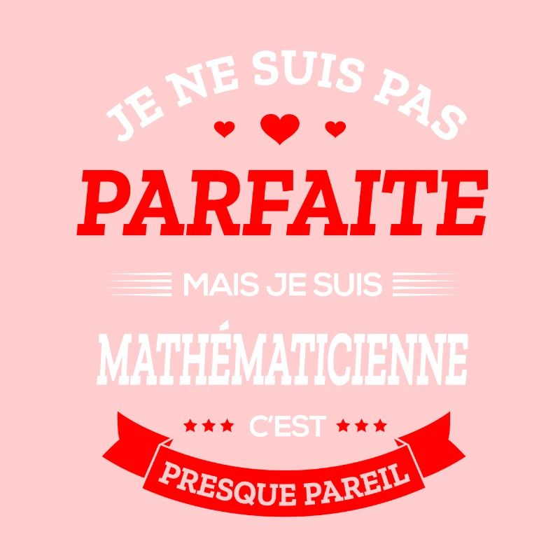 MATHÉMATICIENNE PARFAITE