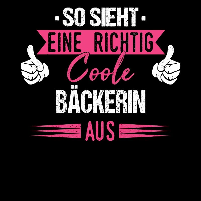 Bäcker Bäckerin Bäckerei Beruf Spruch
