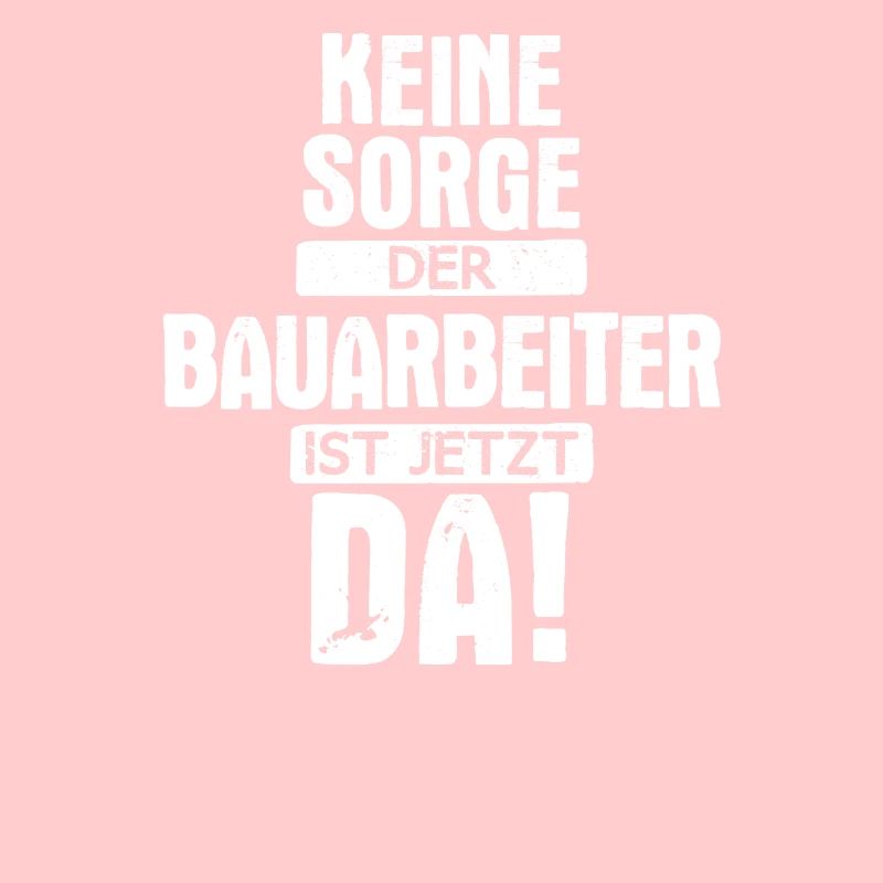 Bauarbeiter Baustelle Baggerfahrer Spruch