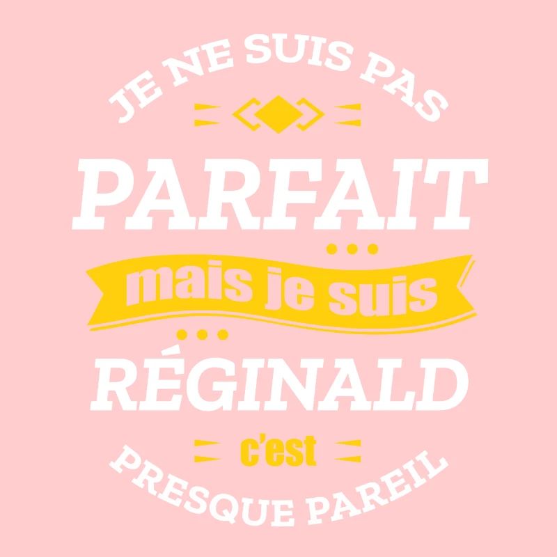 RÉGINALD PARFAIT - PRENOM RÉGINALD