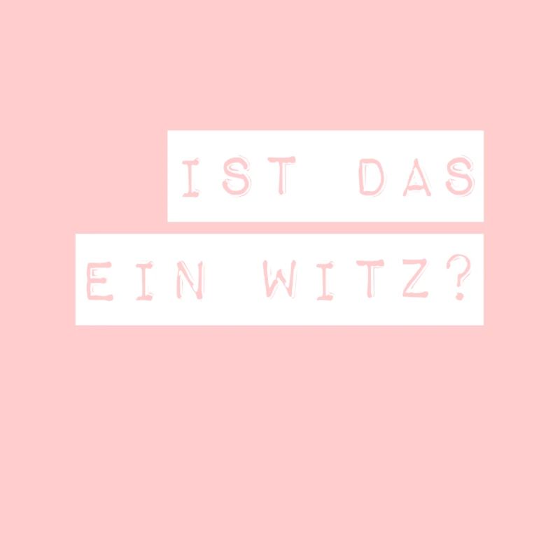 ist das ein Scherz?