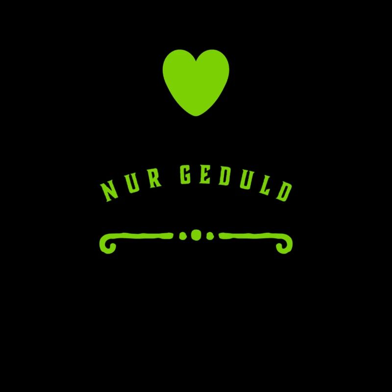 Geduld ist eine Tugend