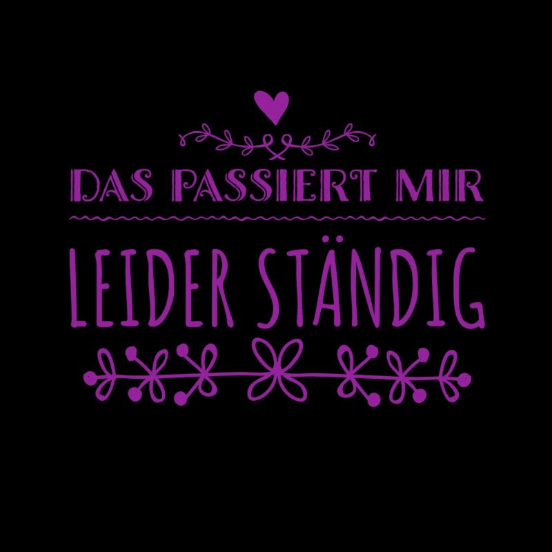 das passiert mir andauernd