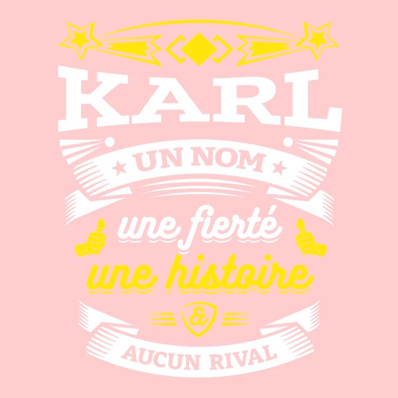KARL UN NOM UNE FIERTÉ AUCUN RIVAL