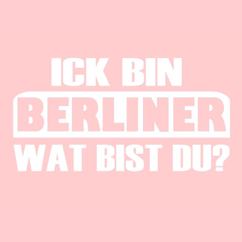 BERLINER - Ick bin Berliner, wat bist du? Berlin