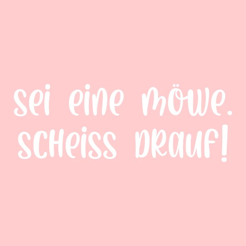 Sei eine Möwe scheiss drauf