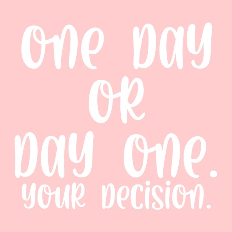 One day or day one your decision