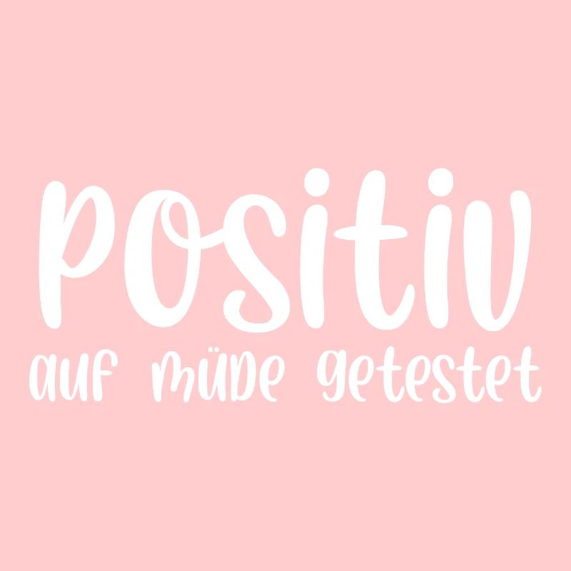 Positiv auf müde getestet