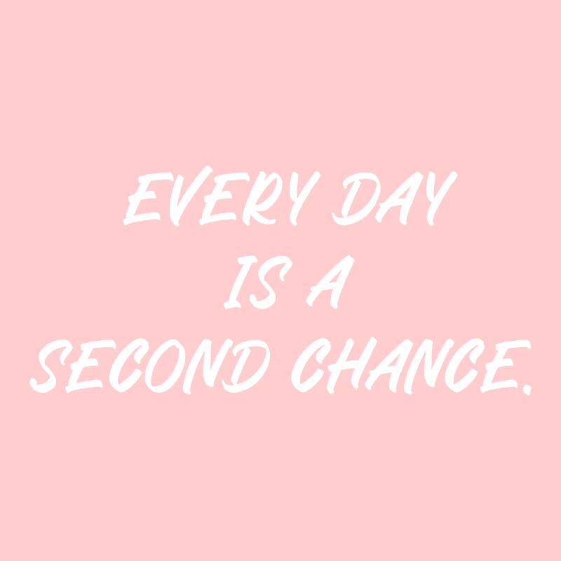 Chaque jour est une seconde chance