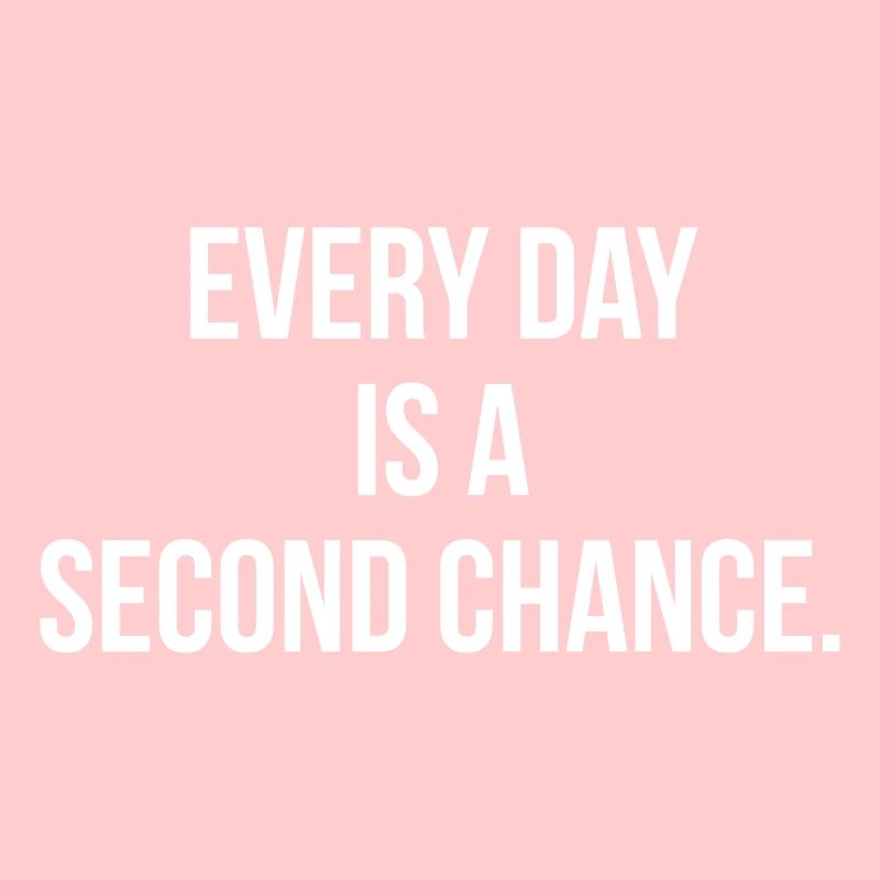 Chaque jour est une seconde chance