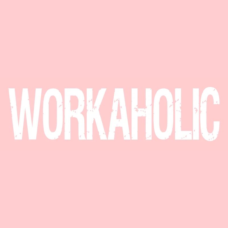 Workaholic