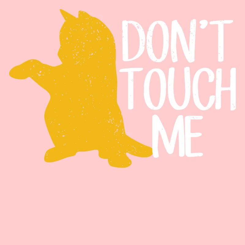 Don’t touch me chat chat