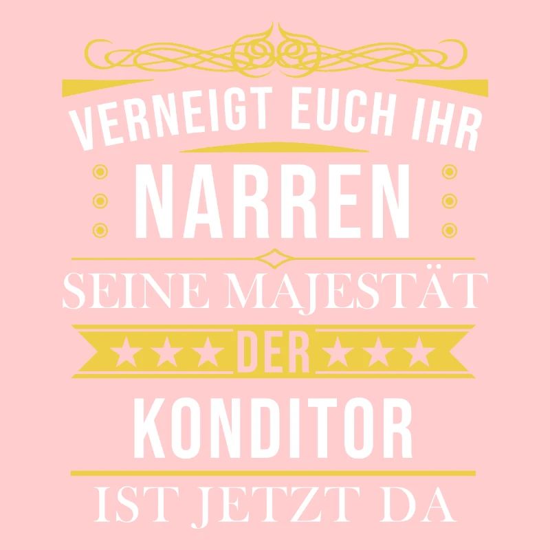 Konditor Konditorei Kuchen Torte Beruf Spruch