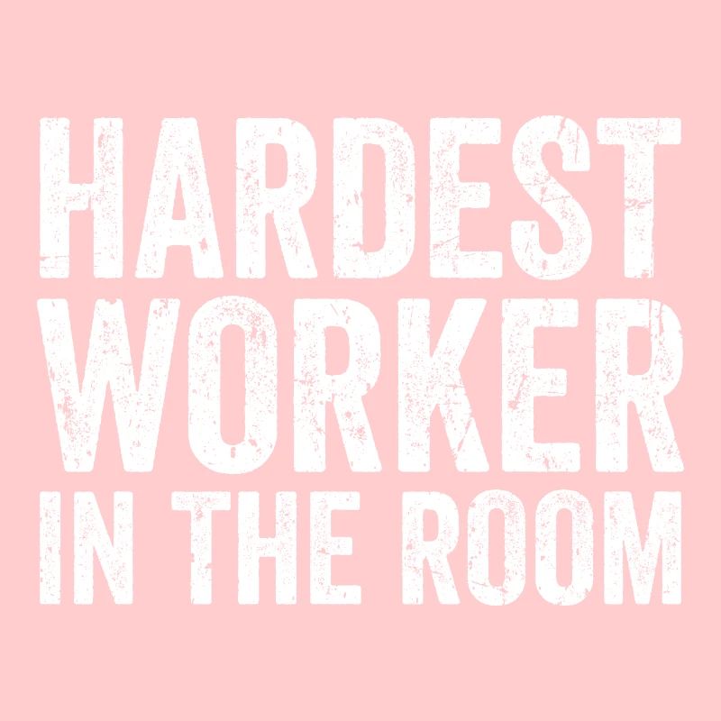 Der härteste Arbeiter im Raum