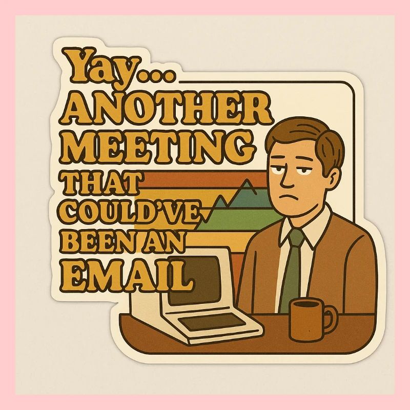 Ein Meeting, das eine E-Mail hätte sein können