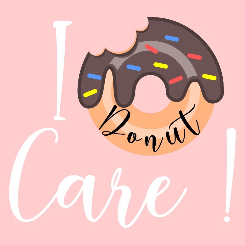 I Donut care