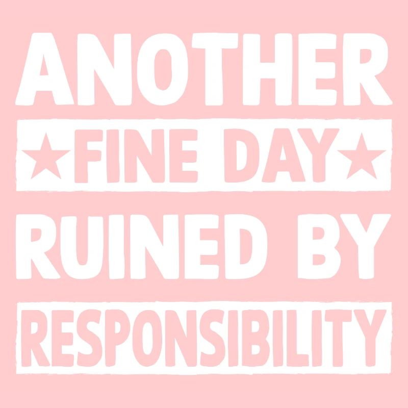 Another fine day ruined by responsibility