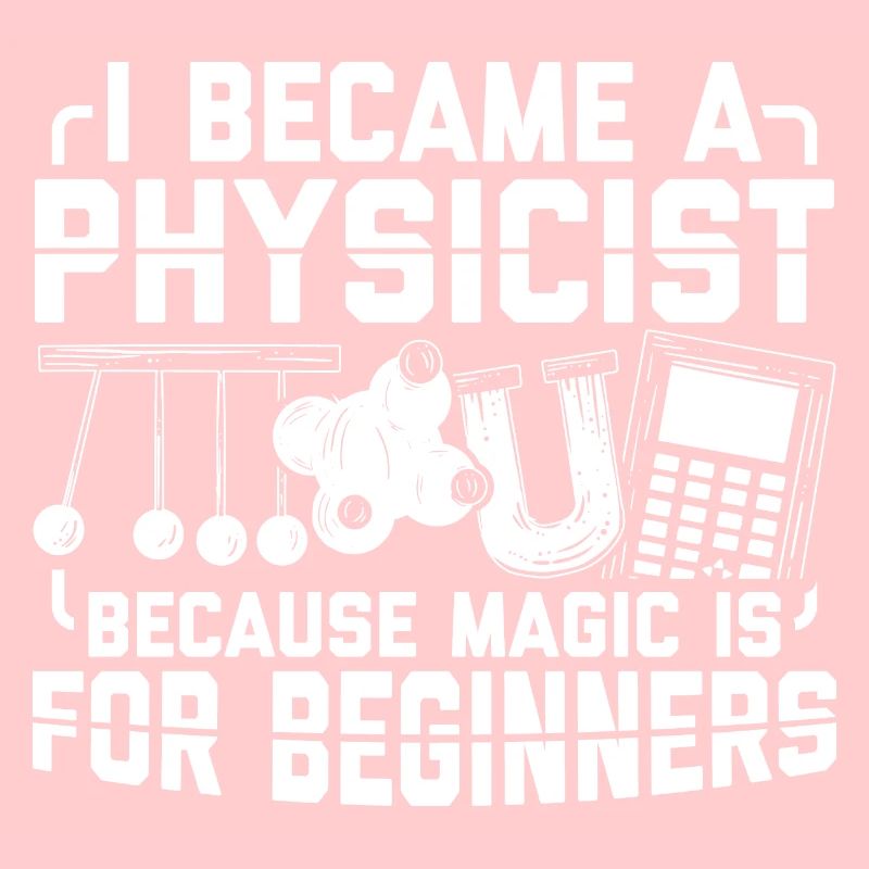 I became a physicist because magic is for beginners