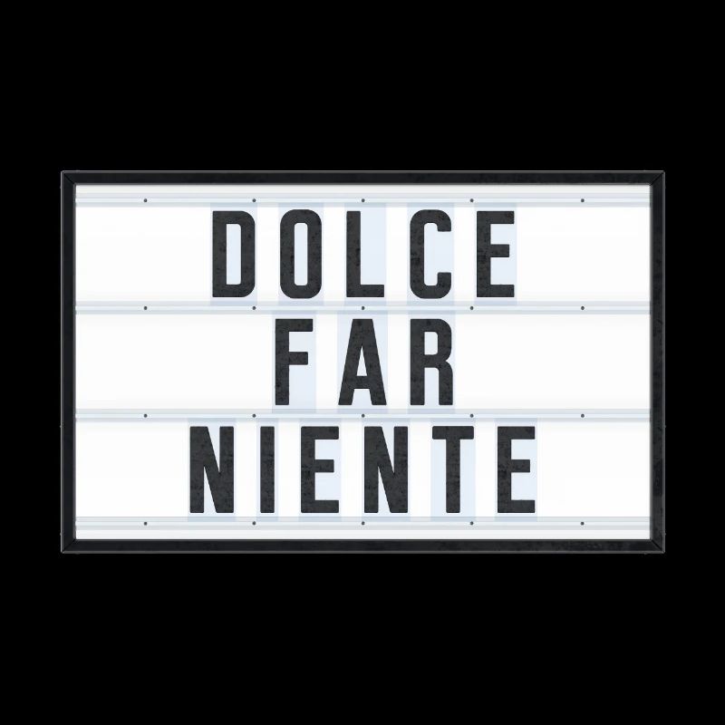 DOLCE FAR NIENTE