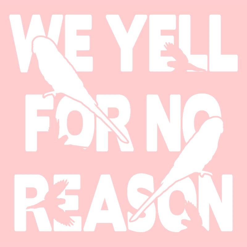 We Yell For No Reason - Budgie