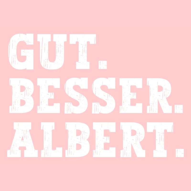 Gut Besser Albert Lustiger Spruch Name Albert