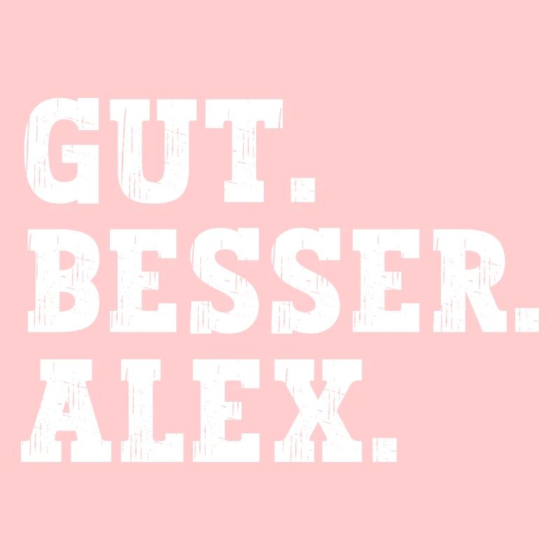 Gut Besser Alex Lustiger Spruch Name Alex