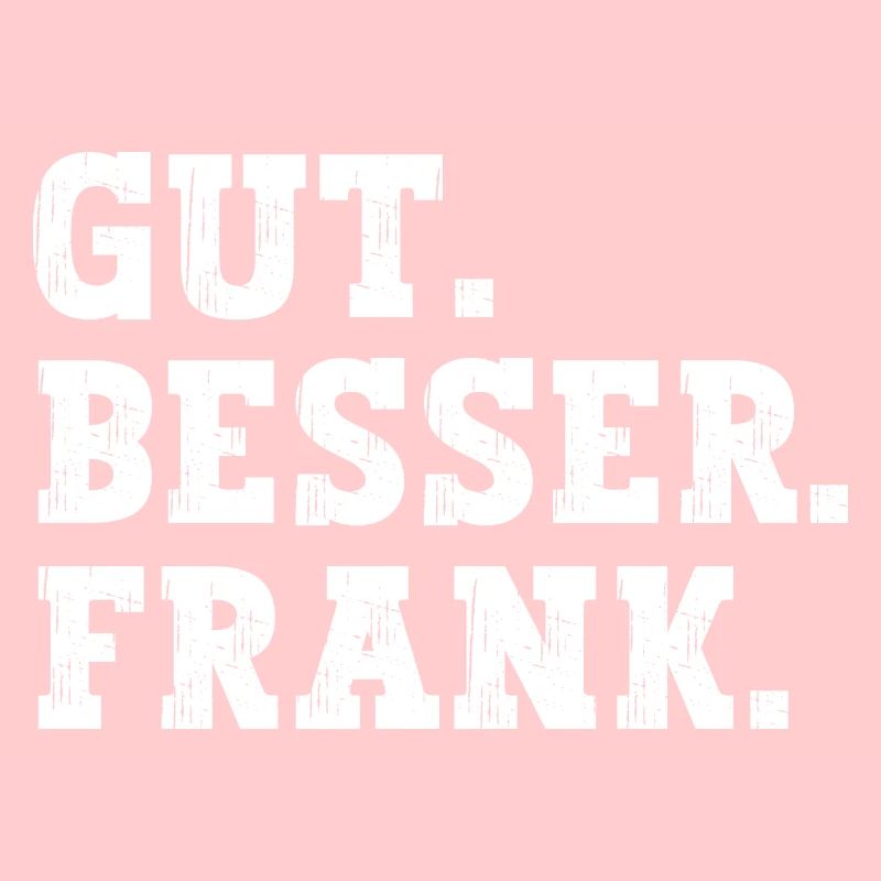 Gut Besser Frank Lustiger Spruch Name Frank