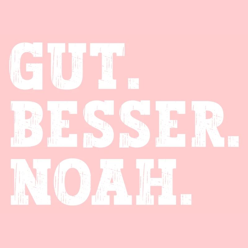 Gut Besser Noah Lustiger Spruch Name Noah