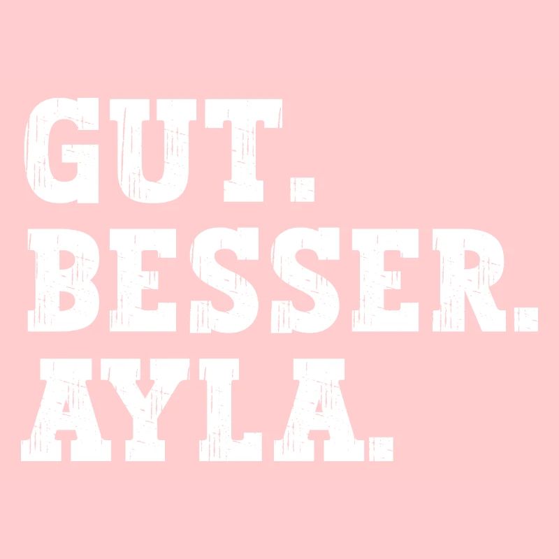 Gut Besser Ayla Lustiger Spruch Name Ayla