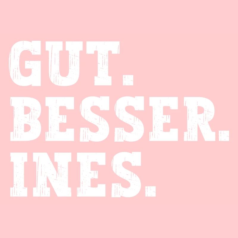 Gut Besser Ines Lustiger Spruch Name Ines