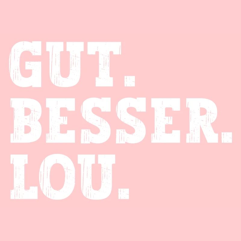 Gut Besser Lou Lustiger Spruch Name Lou