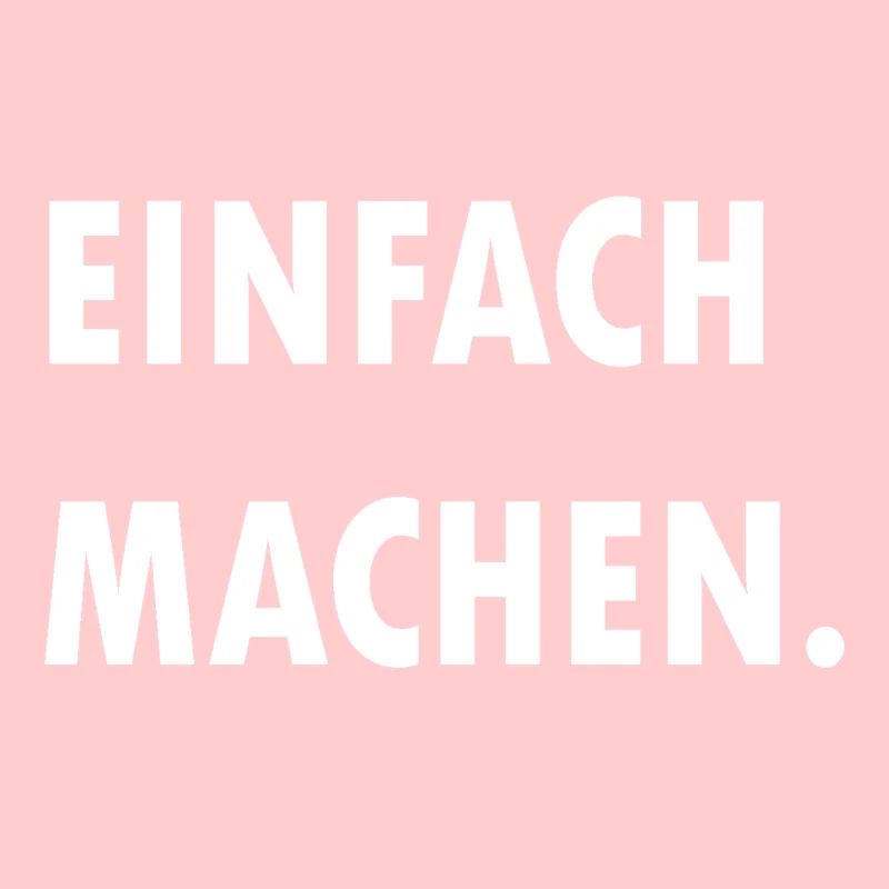 Einfach machen