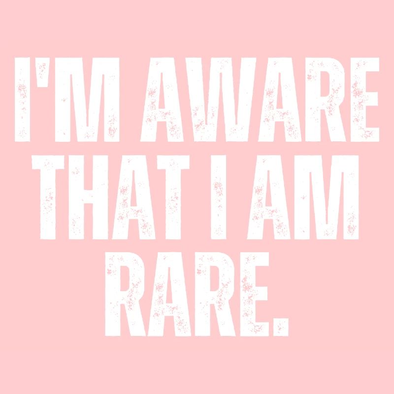 Ich bin mir bewusst, dass ich selten bin