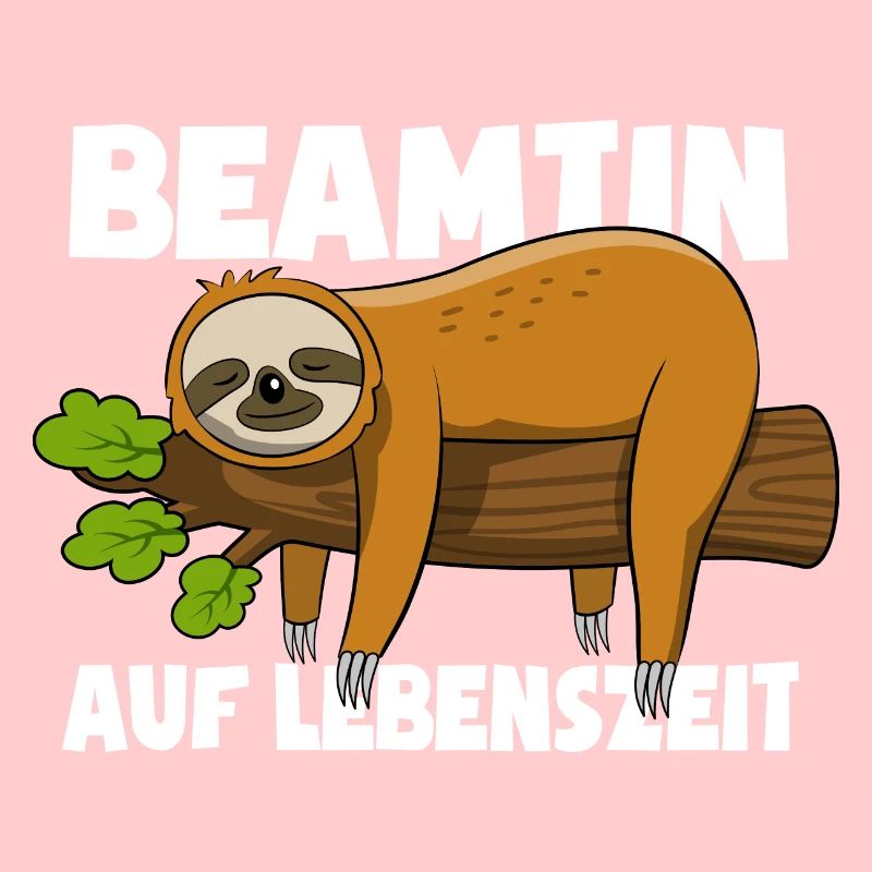 Faultier Beamtin auf Lebenszeit - Spruch