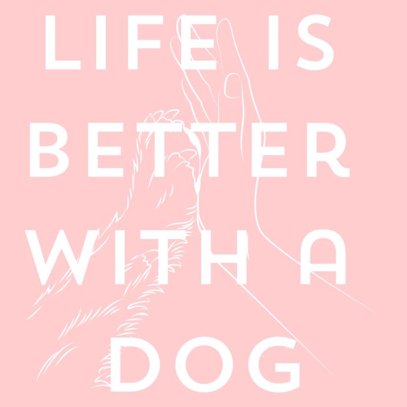 Life is better with a dog