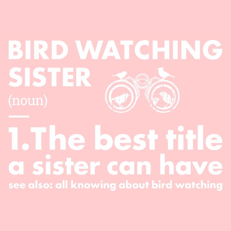 Bird Watcher Sister Definition Bird Watching