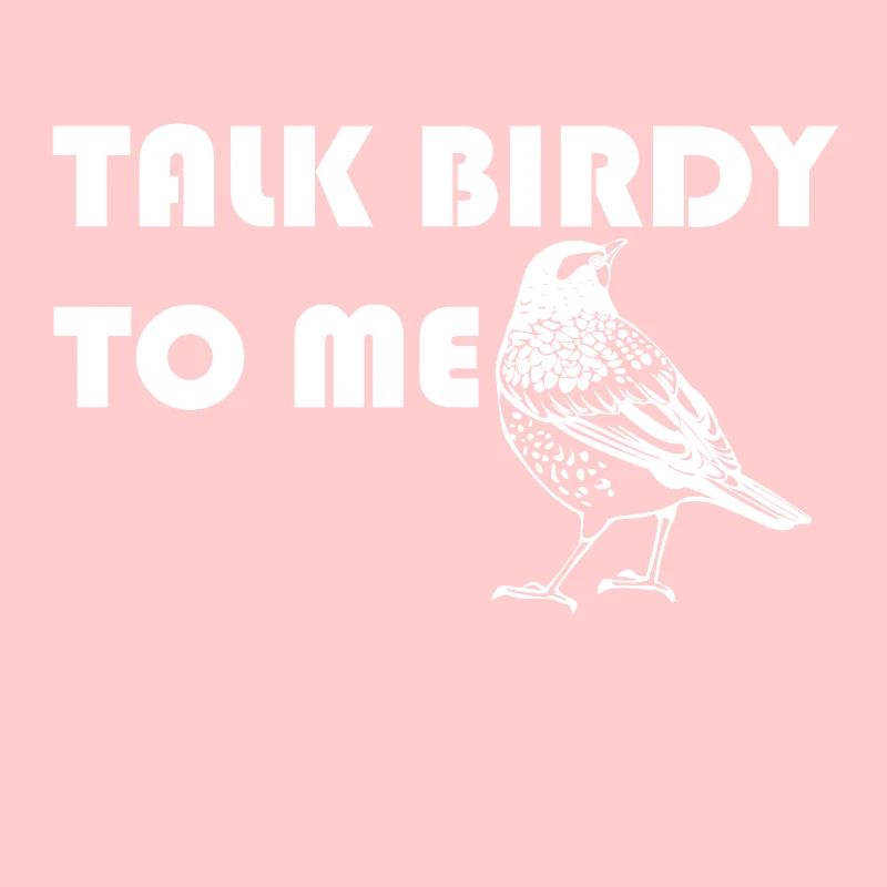 Pour parler Birdy moi Oiseaux Drôle d'idée cadeau slogan