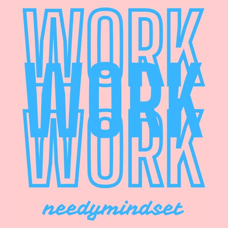 Needymindset Work