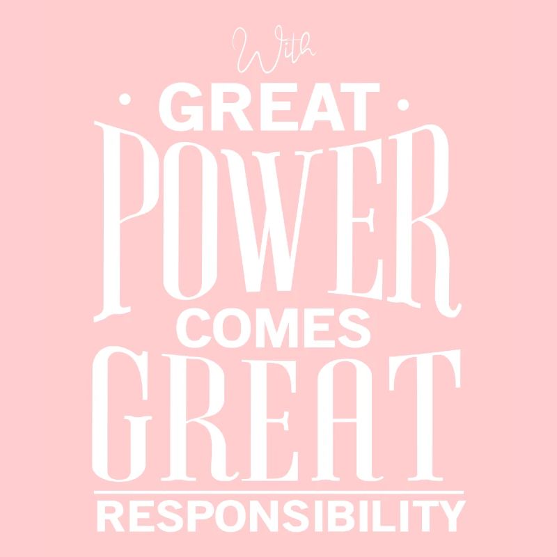 With Great Power Comes Great Responsibility No. 2