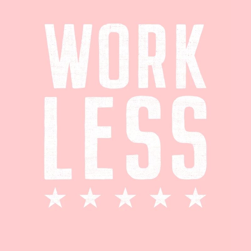 Work Less Ruhestand Vorruhestand Rentner Geschenk