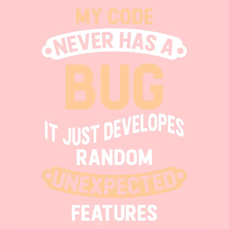 Programmierer - My Code Never Has A Bug