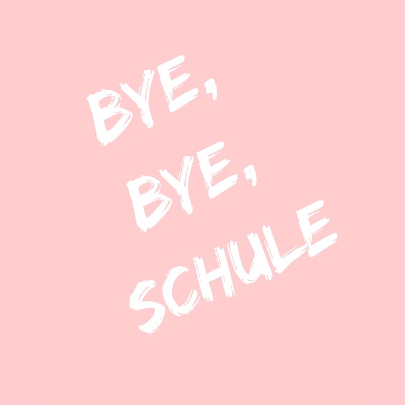 Bye, bye, Schule Geschenk Abschlussfeier Schule