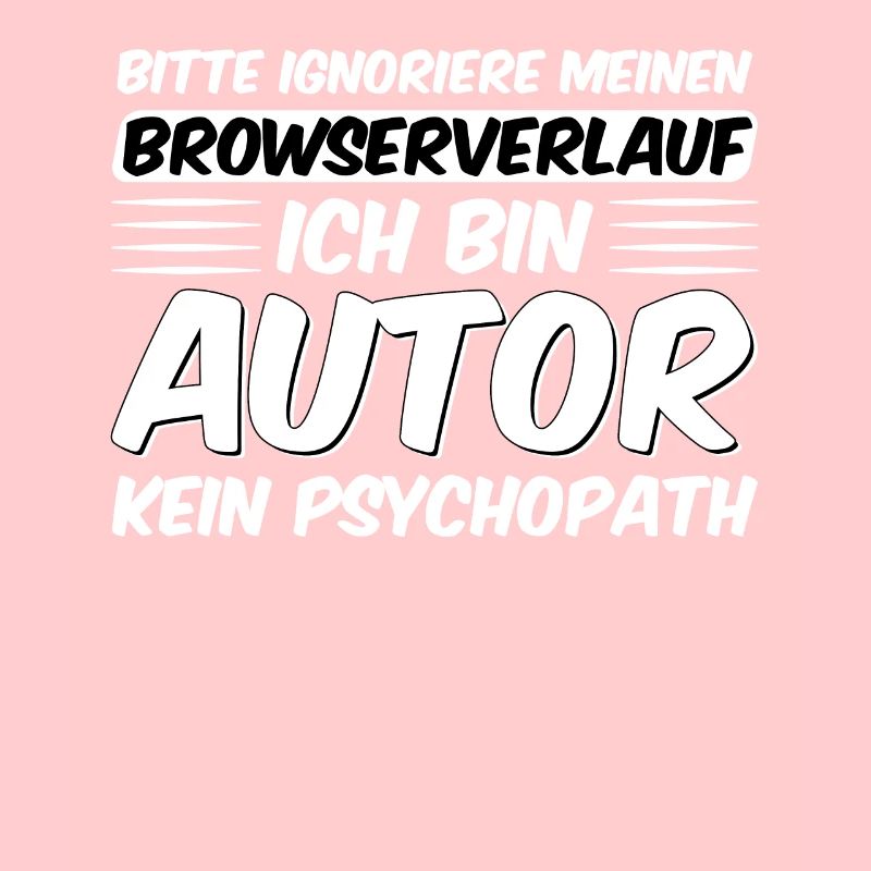 Ich bin Autor Kein Psychopath Geschenk