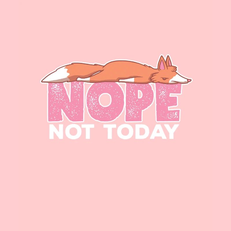 Nope Not Today Sleeping Fox Foxes Lover